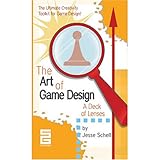 Image of The Art of Game Design: A Deck of Lenses