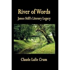 River of Words: James Still's Literary Legacy