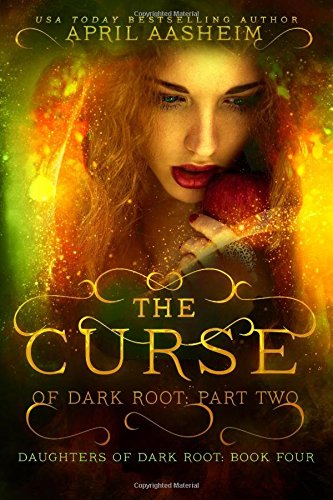 The Curse of Dark Root: Part Two (Daughters of Dark Root) (Volume 4)