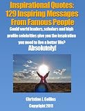 Inspirational Quotes: 129 Inspiring Messages from Famous People - Life Quotes Collection