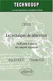Chimie : Les techniques de laboratoire : Purification et analyse des compos�s organiques