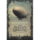 The Affinity Bridge (Newbury & Hobbes Investigation)
