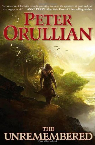 By Peter Orullian:The Unremembered: Book One of The Vault of Heaven [Hardcover]