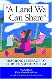 A Land We Can Share: Teaching Literacy to Students With Autism