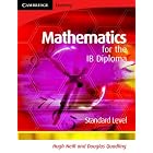 Mathematics for the IB Diploma Standard Level (Maths for the IB Diploma) by  Douglas Quadling and Hugh Neill
