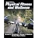 Physical Fitness and Wellness - 3rd Edition: Changing the Way You Look, Feel and Perform