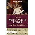 Unsere Weihnachtslieder und ihre Geschichte