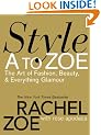 Style A to Zoe: The Art of Fashion, Beauty, and Everything Glamour