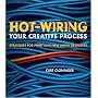 Hot-Wiring Your Creative Process: Strategies for print and new media designers (VOICES)
