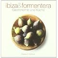Ibiza and Formentera : gastronomie und k�che