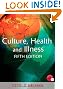 Culture, Health and Illness (Hodder Arnold Publication)