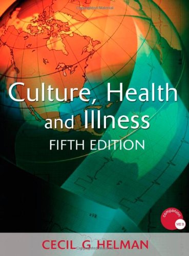 Culture, Health and Illness, Fifth edition (Hodder Arnold Publication)
