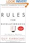 Rules For Revolutionaries: The Capitalist Manifesto for Creating and Marketing New Products and Services
