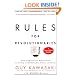 Rules For Revolutionaries: The Capitalist Manifesto for Creating and Marketing New Products and Services