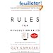 Rules For Revolutionaries: The Capitalist Manifesto for Creating and Marketing New Products and Services