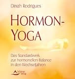 Hormon-Yoga - Das Standardwerk zur hormonellen Balance in den Wechseljahren