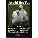 avoid the vet how to keep your birds healthy and happy