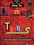 Vol. 76, How To Learn Tunes: A Jazz Musicians Survival Guide (Book & CD Set)