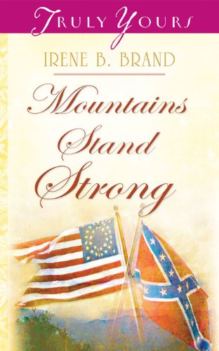 Mountains Stand Strong (Truly Yours Digital Editions Book 760)
