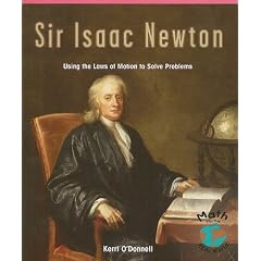 Sir Isaac Newton: Using the Laws of Motion to Solve Problems
