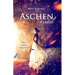 Aschenkindel - Das wahre Märchen