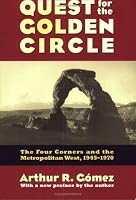 Quest for the Golden Circle: The Four Corners and the Metropolitan West, 1945-1970
