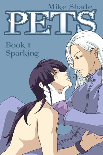 Pets, Book 1: Sparking