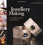 Jewellery making : a complete course for beginners