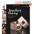 Jewellery Making: A Complete Course for Beginners
