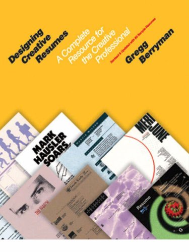Designing Creative Resumes:  A Complete Resource for the Creative Professional