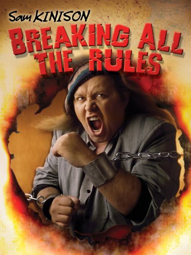 Sam Kinison: Breaking All the Rules Sam Kinison: Breaking All the Rules