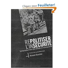 Repolitiser l'ins�curit� : Sociographie d'une ville ouvri�re en recomposition