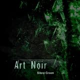 Silent Greenvon "Art Noir"