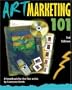 Art Marketing 101, Third Edition: A Handbook for the Fine Artist (Art Marketing 101: A Handbook for the Fine Artist)