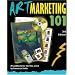 Art Marketing 101, Third Edition: A Handbook for the Fine Artist (Art Marketing 101: A Handbook for the Fine Artist)