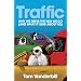 Traffic: Why We Drive the Way We Do (and What it Says About Us)
