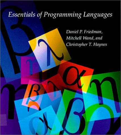 Essentials of Programming Languages by Friedman Daniel P. Wand Mitchell Haynes Christopher T. (1992-01-07) Hardcover