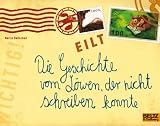 Die Geschichte vom L�wen, der nicht schreiben konnte - Martin Baltscheit