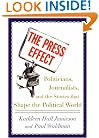 The Press Effect: Politicians, Journalists, and the Stories that Shape the Political World