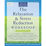 the relaxation and stress reduction workbook new harbinger self help workbook