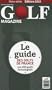 Golf magazine, Hors-s�rie : Le guide des golfs de France : Les 655 golfs homologu�s