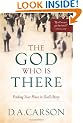 The God Who is There: Finding Your Place in God's Story