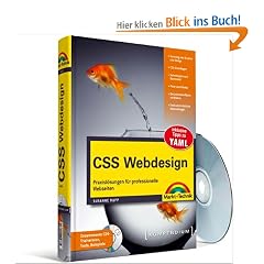 CSS Webdesign - mit 4-seitiger Referenzkarte der CSS-Eigenschaften - Praxisl�sungen f�r professionelle Webseiten