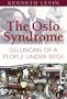 The Oslo Syndrome: Delusions of a People Under Siege