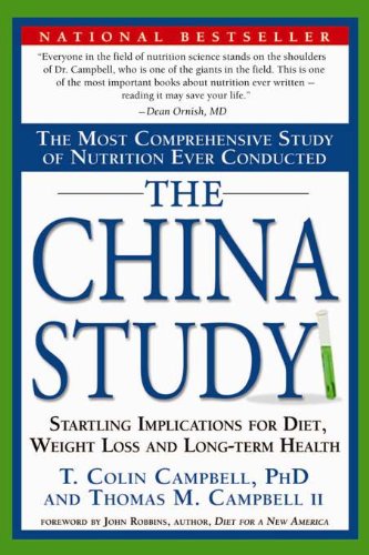 The China Study: The Most Comprehensive Study of Nutrition Ever
