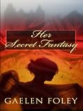 Her Secret Fantasy: A Novel