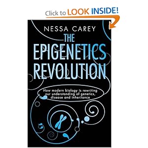 Epigenetics Revolution - Nessa Carey