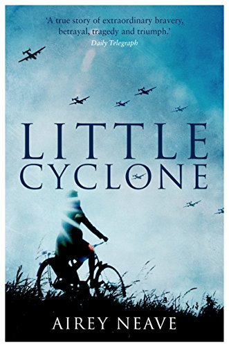 Little Cyclone: The Girl who Started the Comet Line (Dialogue Espionage Classics), by Airey Neave Little Cyclone: The Girl who Started the Comet Line (Dialogue Espionage Classics), by Airey Neave