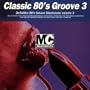 Vol. 3-Classic 80's Groove
