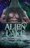 Alien Romance: Alien Lake: A Sci-fi Alien Warrior Invasion Abduction Romance